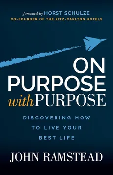 On Purpose; With Purpose - John Ramstead