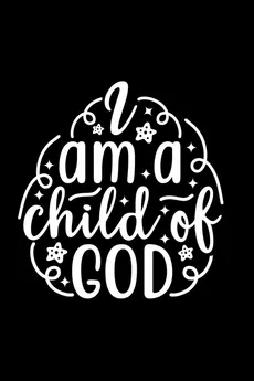 I Am A Child Of God - Joyful Creations