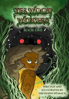 The Wood Witches - Freshawn Womack