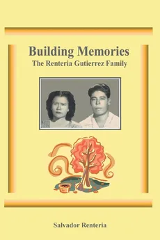 Building Memories - Salvador Renteria