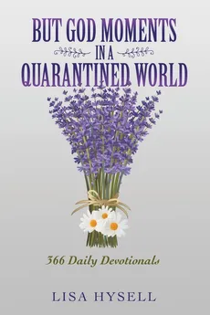 But God Moments in a Quarantined World - Lisa Hysell