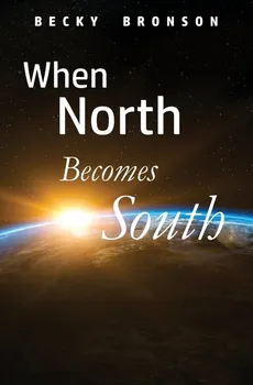 When North Becomes South - Becky Bronson
