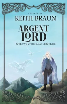Argent Lord - Keith Braun