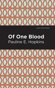 Of One Blood - Pauline E Hopkins