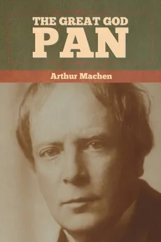 The Great God Pan - Arthur Machen