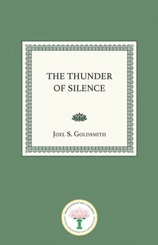 The Thunder of Silence - Joel S. Goldsmith