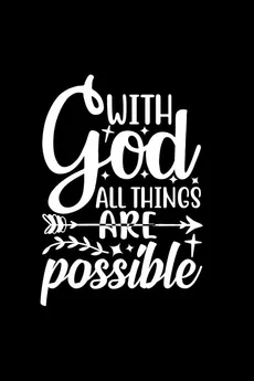 With God All Things Are Possible - Joyful Creations
