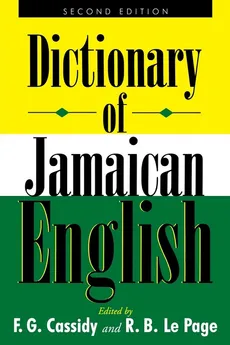 A Dictionary of Jamaican English - Frederic Gomes Cassidy