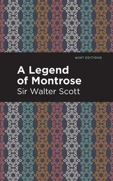 Legend of Montrose - Sir Walter Scott