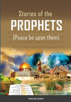 Stories of the Prophets (TM) (Color) - Ibn Kathir Hafiz
