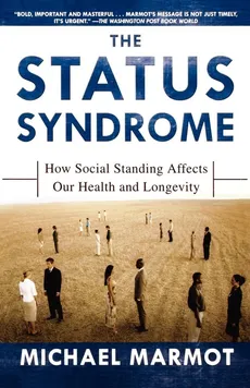 The Status Syndrome - Michael Marmot