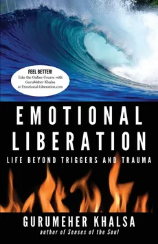 Emotional Liberation - GuruMeher Khalsa