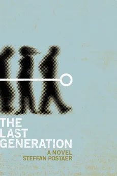The Last Generation - Steffan Postaer