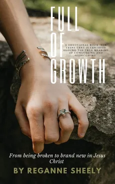 Full of Growth - Reganne Nicole Sheely