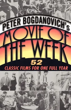 Peter Bogdanovich's Movie of the Week - Peter Bogdanovich
