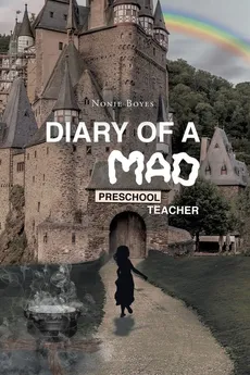 Diary of A Mad Preschool Teacher - Nonie Boyes