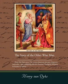 The Story of the Other Wise Man - Van Dyke Henry