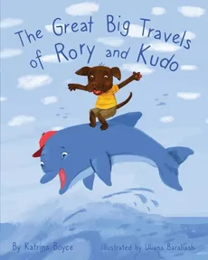 The Great Big Travels of Rory and Kudo - Katrina Boyce