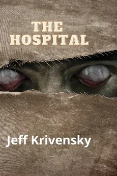 The Hospital - jeff krivensky