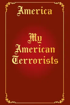 My American Terrorists - America