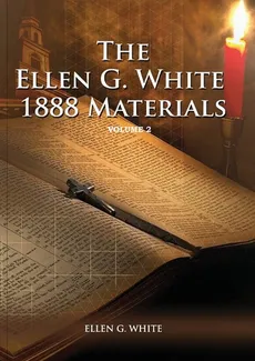 1888 Materials Volume 2 - Ellen G. White