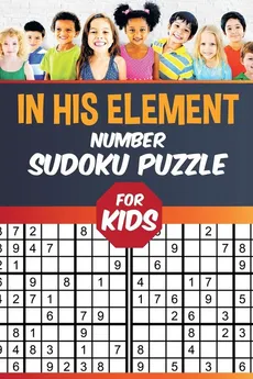 In His Element | Number Sudoku Puzzle for Kids - Sudoku Senor
