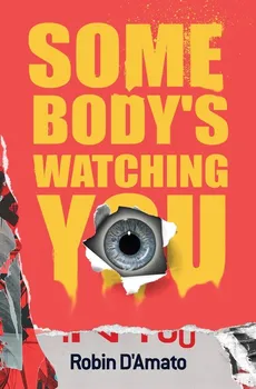 Somebody's Watching You - Robin D'Amato