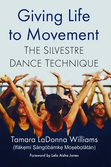 Giving Life to Movement - Williams L Tamara