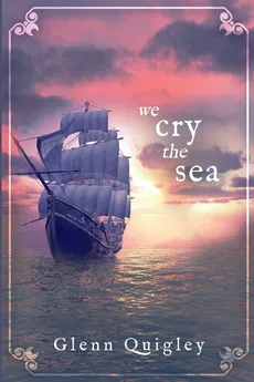 We Cry the Sea - Glenn Quigley