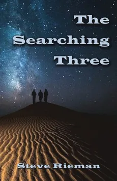 The Searching Three - Steve Rieman