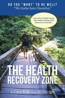 The Health Recovery Zone - Cary Kelly