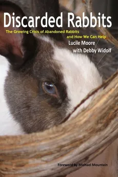 Discarded Rabbits - Lucile Moore with Debby Widolf