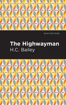 Highwayman - Henry Christopher Bailey