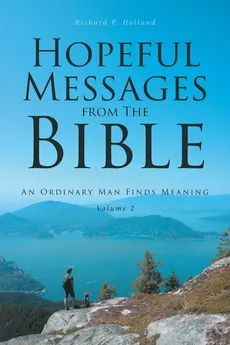 Hopeful Messages from The Bible - Richard P. Holland