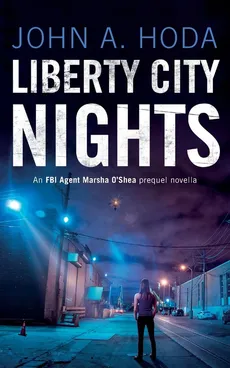 Liberty City Nights - John A Hoda