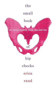 The Small Book of Hip Checks - Erica Rand
