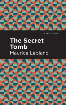 Secret Tomb - Maurice Leblanc