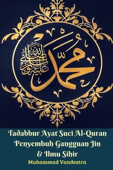 Tadabbur Ayat Suci Al-Quran Penyembuh Gangguan Jin Dan Ilmu Sihir - Muhammad Vandestra