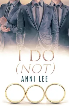 I Do (Not) - Anni Lee