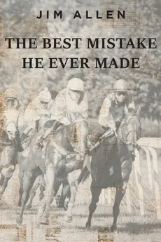 The Best Mistake He Ever Made - Jim Allen
