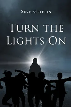 Turn the Lights On - Seve Griffin