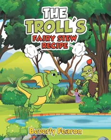 The Troll's Fairy Stew Recipe - Beverly Fearon