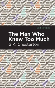 Man Who Knew Too Much - G K Chesterton