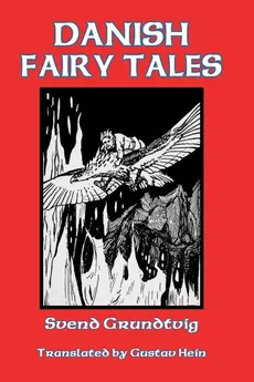 Danish Fairy Tales - Svend Grundtvig