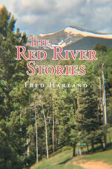 The Red River Stories - Fred Harland