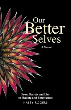 Our Better Selves - Kasey Rogers