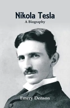 Nikola Tesla - Emery Denson