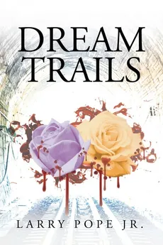 Dream Trails - Jr. Larry Pope