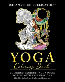 Yoga Coloring Book - Dreamstorm Publications