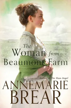 The Woman from Beaumont Farm - AnneMarie Brear